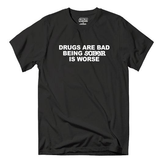 Drugs Are Bad Tee - Black